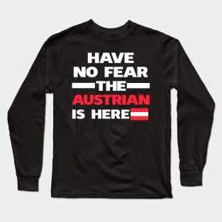 No Fear Austrian Is Here Austria Long Sleeve T-Shirt